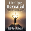 Healing Revealed: A Roadmap to Conquer Chronic Illness for Lasting Wellness: A Roadmap to Conquer Chronic