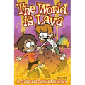 The World Is Lava: A Crabgrass Comics Adventure Volume 3
