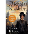 Nicholas Nickleby (Large Print, Unabridged): Large Print, Annotated Extended Biography, Unabridged