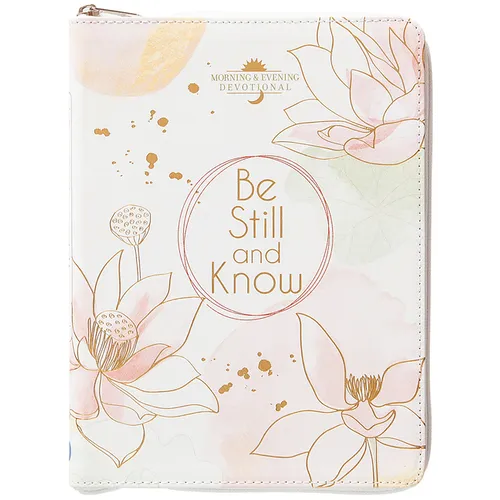 Be Still and Know: Morning & Evening Devotional