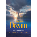 A Young Man's Dream: An Old Man's Reality