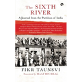 The Sixth River: A Journal from the Partition of India