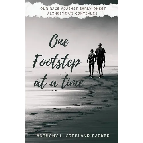 One Footstep at a Time: Our Race Against Early-Onset Alzheimer's Continues