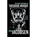 The Rude Awakening of Theodor Moody