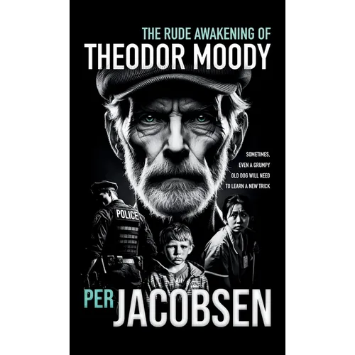 The Rude Awakening of Theodor Moody