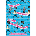 The Girl, the Ring, & the Baseball Bat