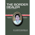 The Border Healer: My Life as a Curandero