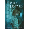 The Voice Upstairs