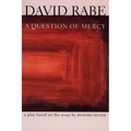 A Question of Mercy: A Play Based on the Essay by Richard Selzer