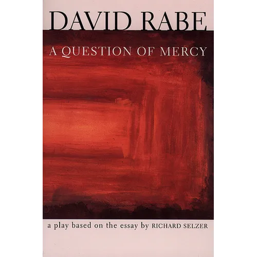 A Question of Mercy: A Play Based on the Essay by Richard Selzer