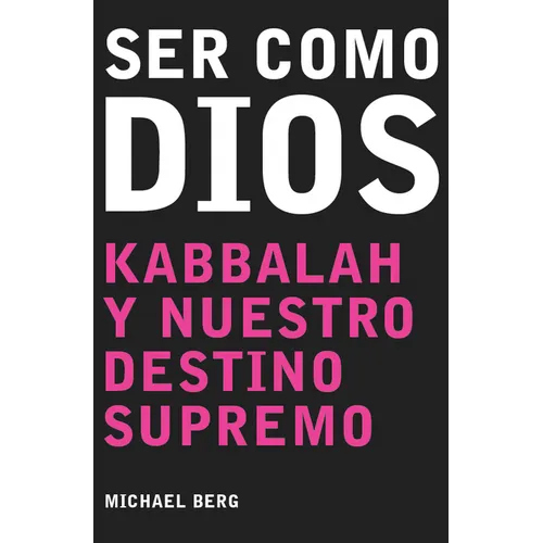 Ser Como Dios = Becoming Like God