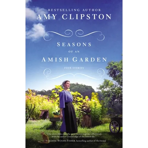 Seasons of an Amish Garden: Four Stories