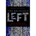 The Religious Left: What It Does and How It Can Do Better