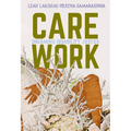 Care Work: Dreaming Disability Justice