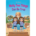 Molly Two Things Can Be True: A Sleepaway Camp Adventure