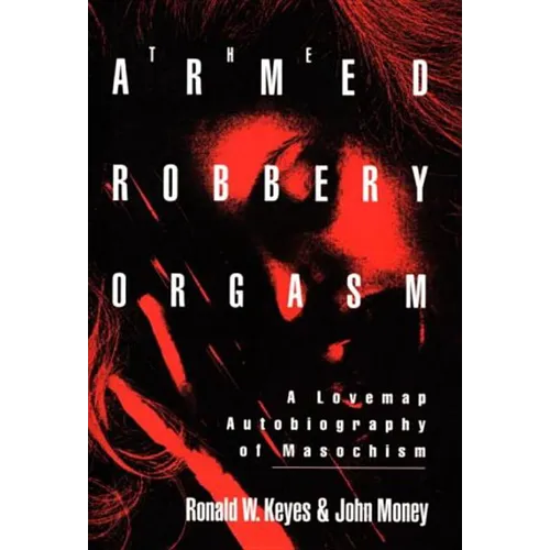 Armed Robbery Orgasm