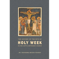 The History of the Rite of the Holy Week in the Coptic Church
