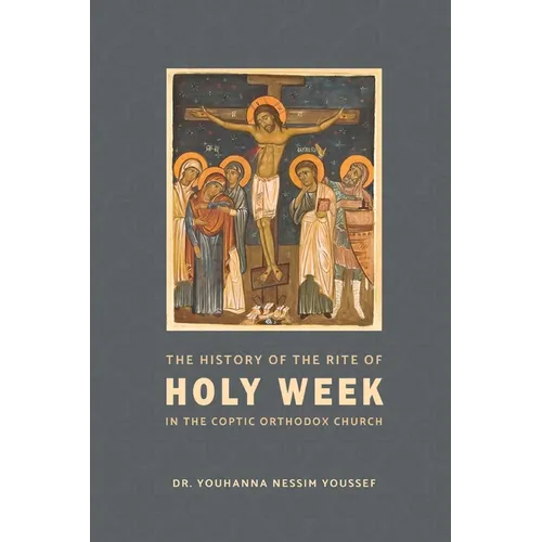 The History of the Rite of the Holy Week in the Coptic Church