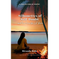 Silhouettes of Self-Doubt and the Fires We Let Burn