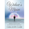 Widow's Moon: A Memoir of Healing, Hope & Self-discovery Through Grief & Loss