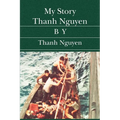 My Story Thanh Nguyen
