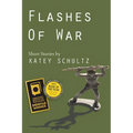 Flashes of War: Short Stories
