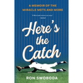 Here's the Catch: A Memoir of the Miracle Mets and More