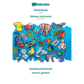 Nederlands - Bahasa Indonesia, beeldwoordenboek: BABADADA Dutch - Indonesian, visual dictionary