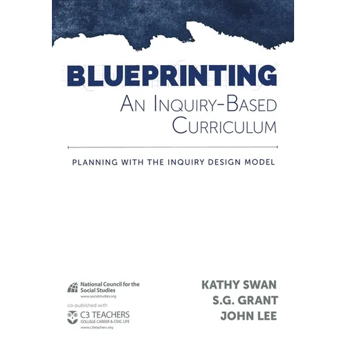Blueprinting an Inquiry-Based Curriculum: Planning with the Inquiry Design Model