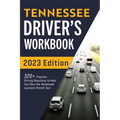 Tennessee Driver's Workbook: 320+ Practice Driving Questions to Help You Pass the Tennessee Learner's Permit Test