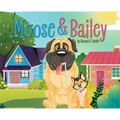 Moose & Bailey