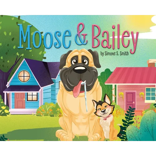 Moose & Bailey