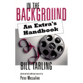 In the Background: An Extra's Handbook