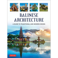 Balinese Architecture: A Guide to Traditional and Modern Balinese Design