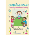 Juegos Musicales: como recurso pedagógico en el Preescolar
