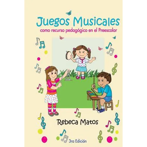 Juegos Musicales: como recurso pedagógico en el Preescolar