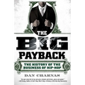 The Big Payback: The History of the Business of Hip-Hop