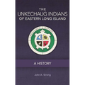 The Unkechaug Indians of Eastern Long Island: A History Volume 269