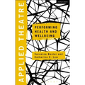 Applied Theatre: Performing Health and Wellbeing