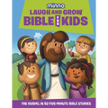 Laugh and Grow Bible for Kids: The Gospel in 52 Five-Minute Bible Stories