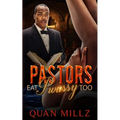 Pastors Eat Pwussy Too