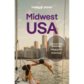 Lonely Planet Midwest USA: Plan the Trip of a Lifetime Detailed Itineraries & Maps Insider Tips Covers Illinois, Indiana, Ohio and More
