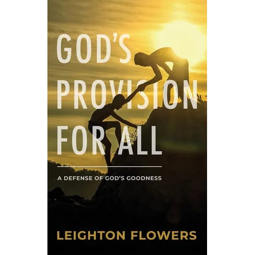 God's Provision For All: A Defense of God's Goodness