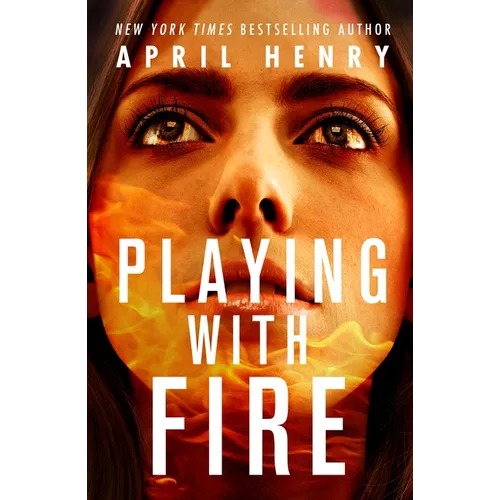 Playing with Fire