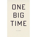 One Big Time