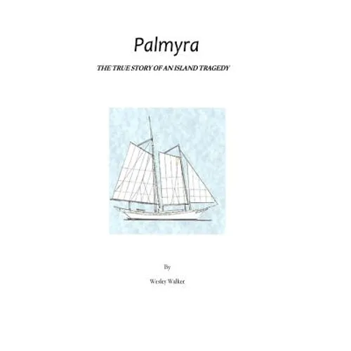 Palmyra: True Story of an Island Tragedy