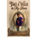Take A Walk In My Shoes