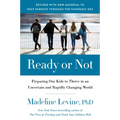 Ready or Not: Preparing Our Kids to Thrive in an Uncertain and Rapidly Changing World