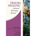 Trauma Healing: Advanced Workshop Manual