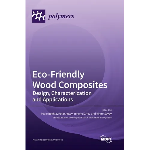 Eco-Friendly Wood Composites: Design, Characterization and Applications